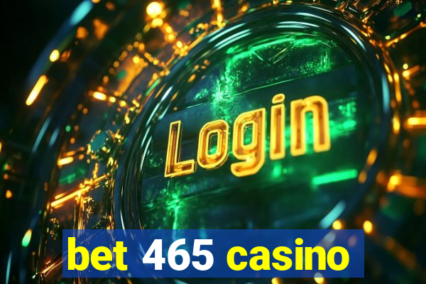 bet 465 casino